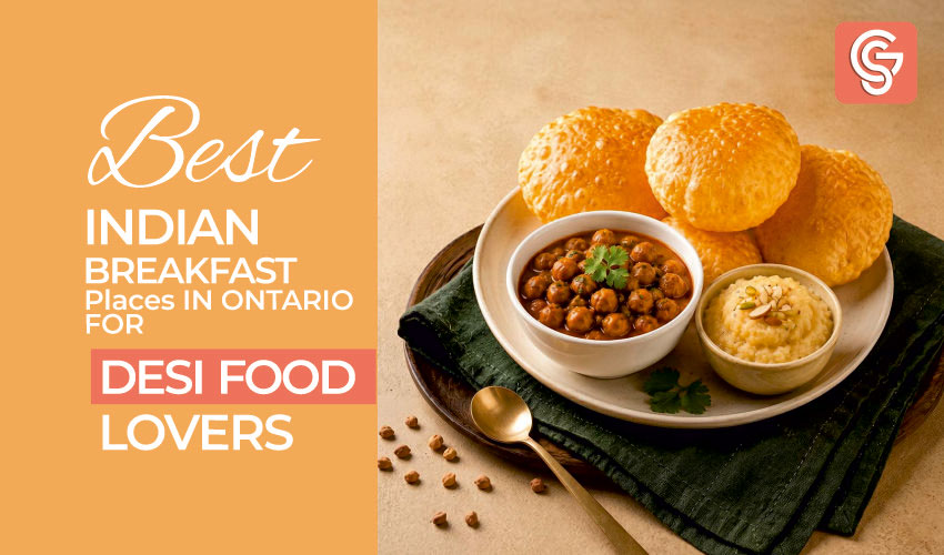 Best Indian Breakfast Places in Ontario for Desi Food Lovers